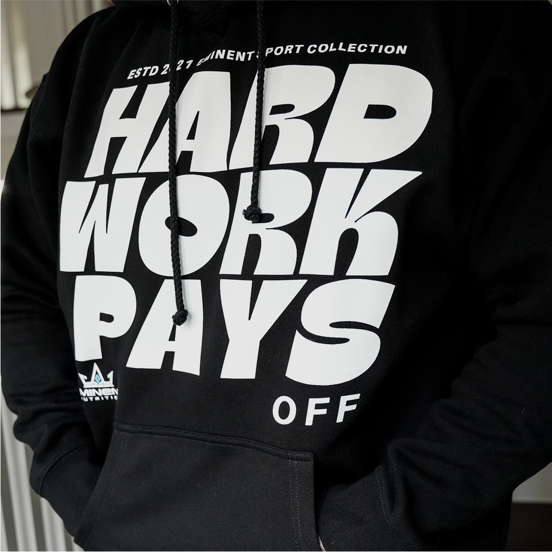 Hard Work Pays Off Hoodie